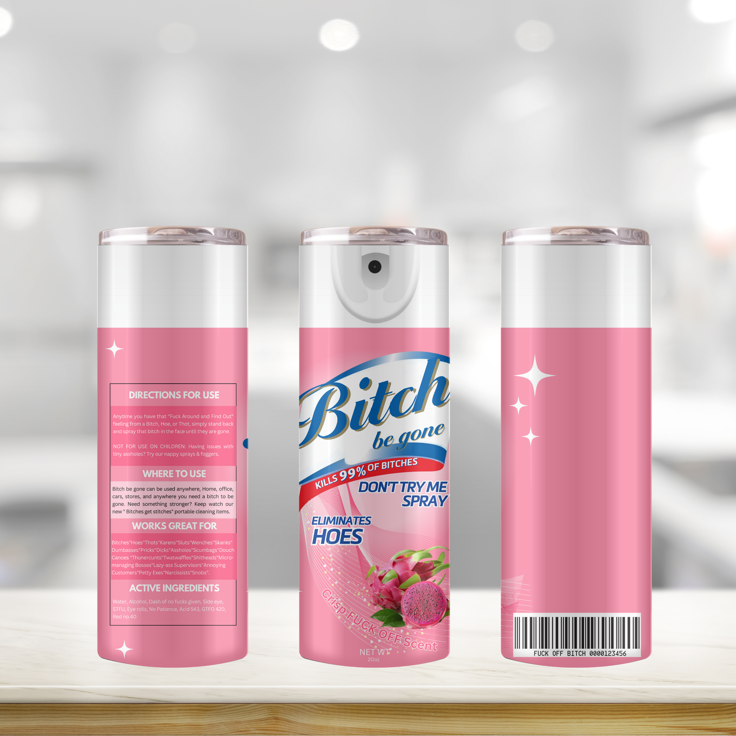 B!tch Be Gone Spray 3D Tumbler