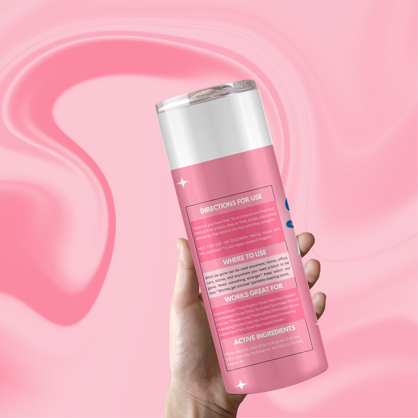 B!tch Be Gone Spray 3D Tumbler