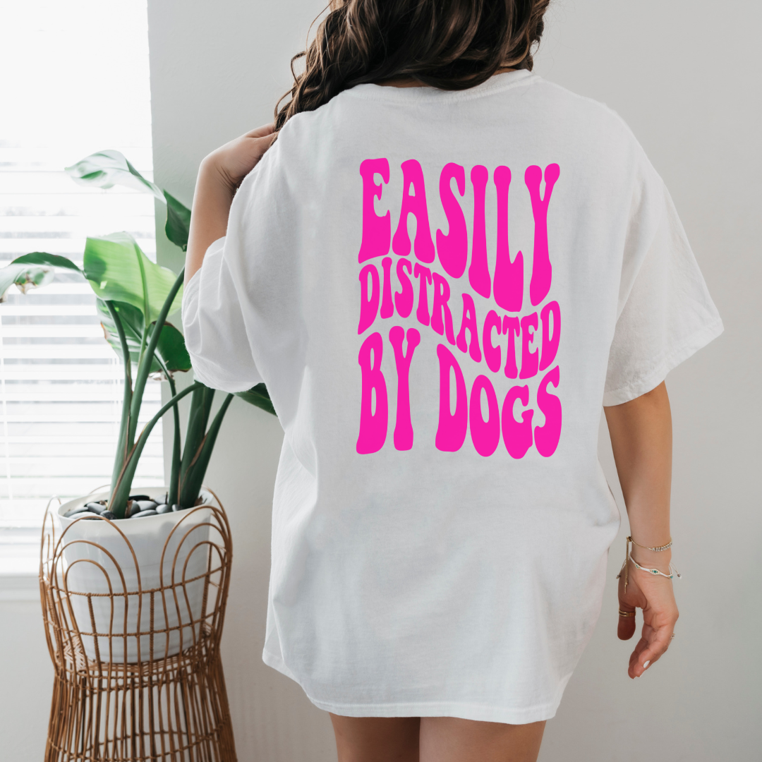 Easily Distracted By Dogs- Short Sleeve Tee