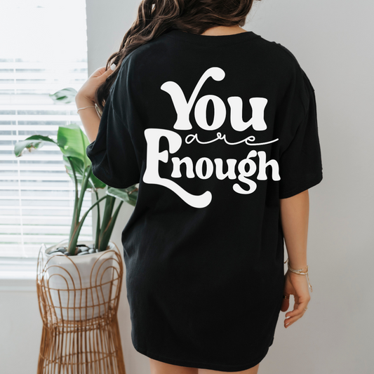 You Are Enough Back Design Tee