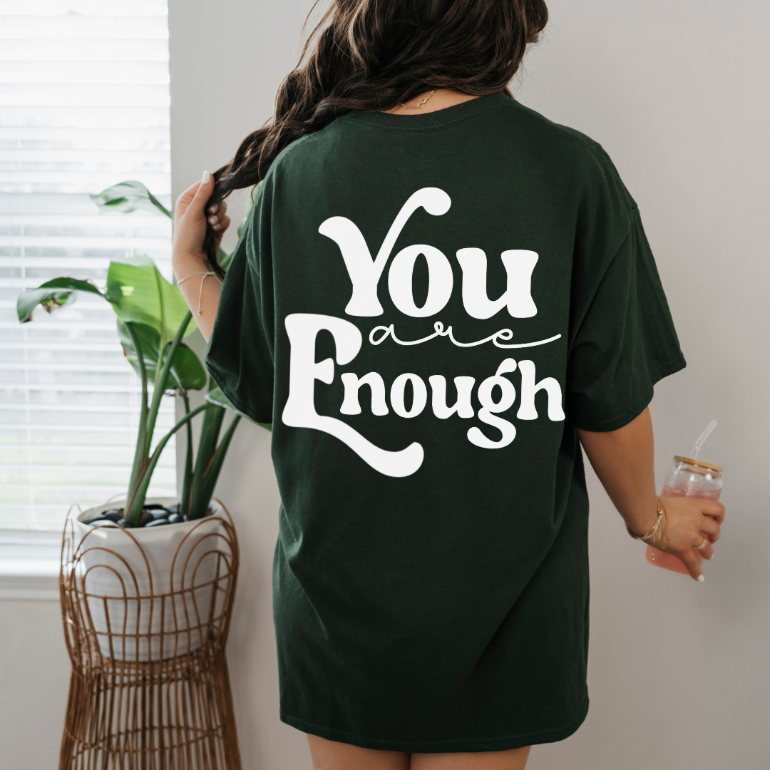 You Are Enough Back Design Tee