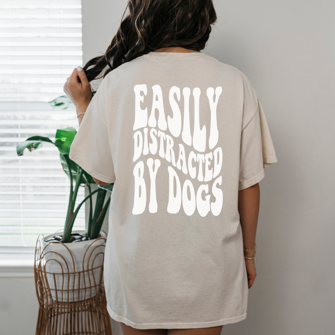 Easily Distracted By Dogs- Short Sleeve Tee