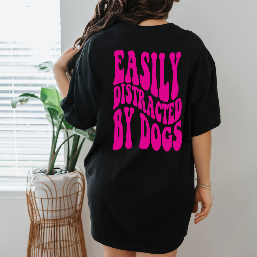 Easily Distracted By Dogs- Short Sleeve Tee