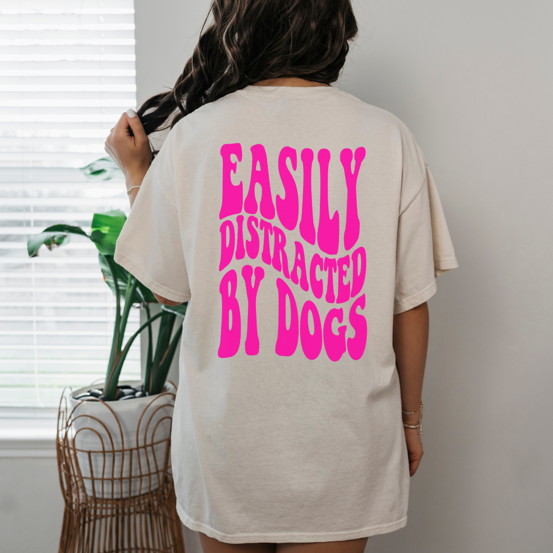 Easily Distracted By Dogs- Short Sleeve Tee