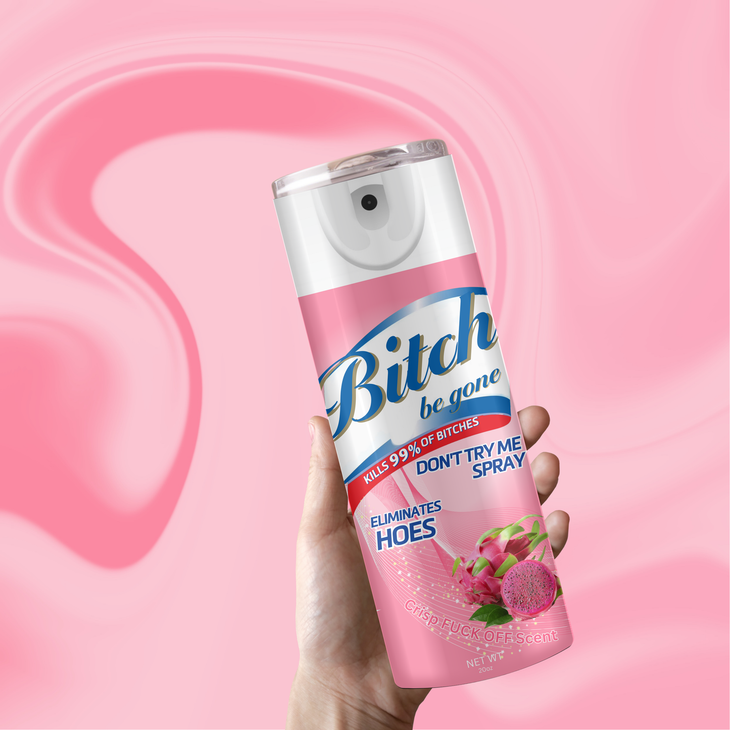 B!tch Be Gone Spray 3D Tumbler