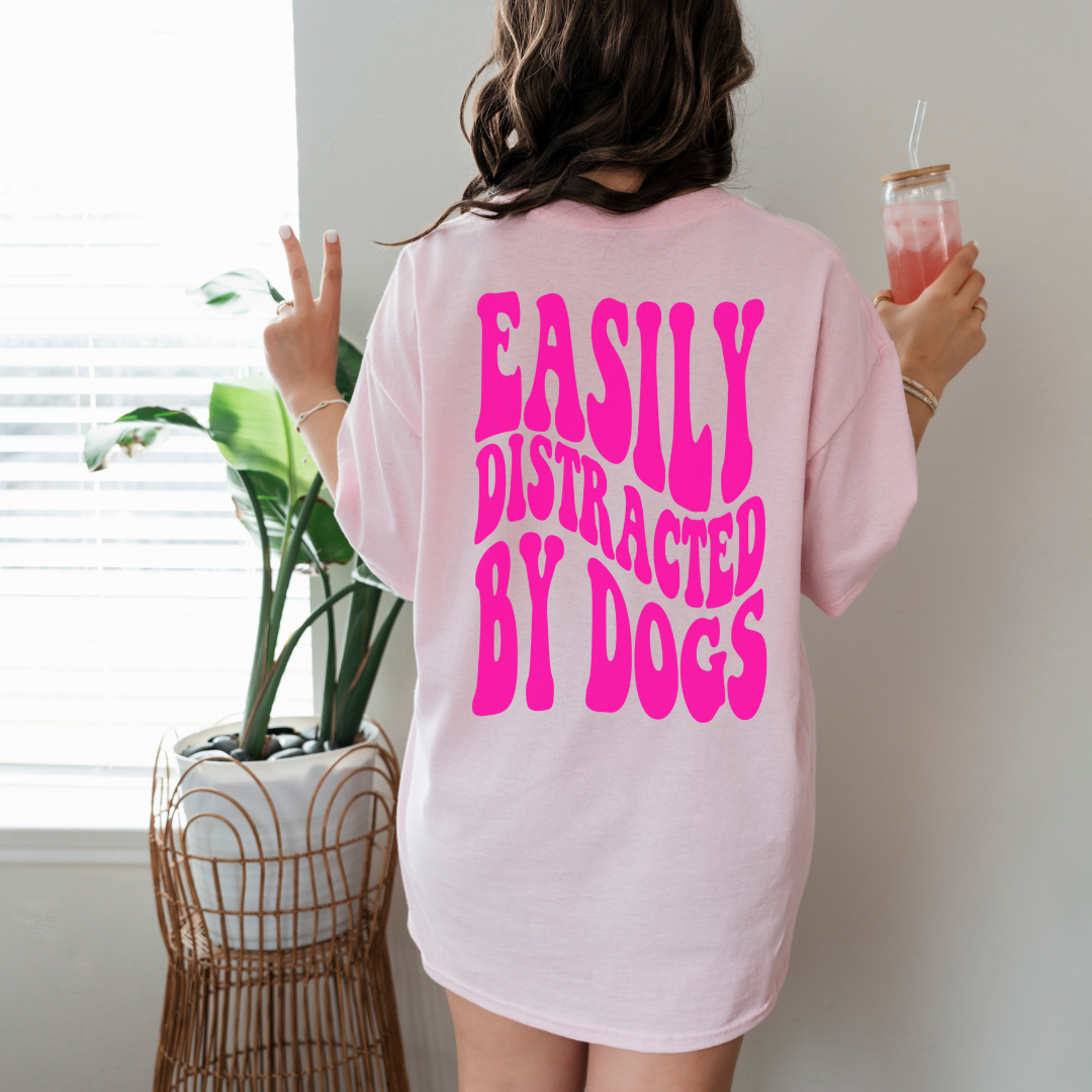 Easily Distracted By Dogs- Short Sleeve Tee