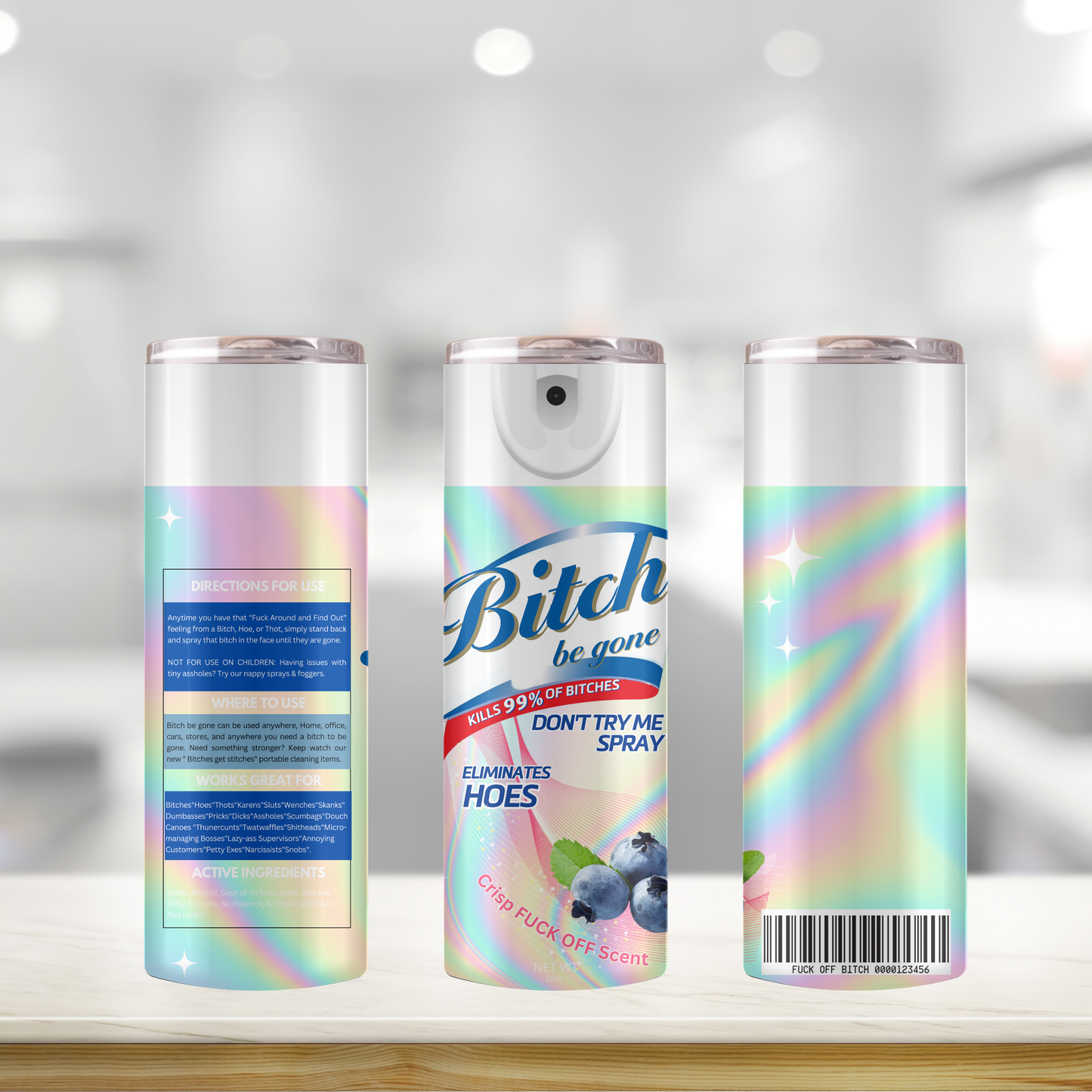 B!tch Be Gone Spray 3D Tumbler