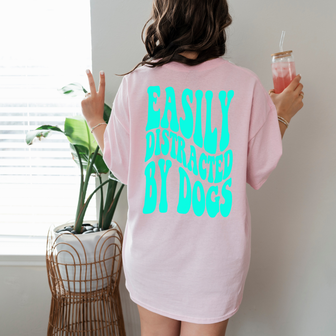 Easily Distracted By Dogs- Short Sleeve Tee