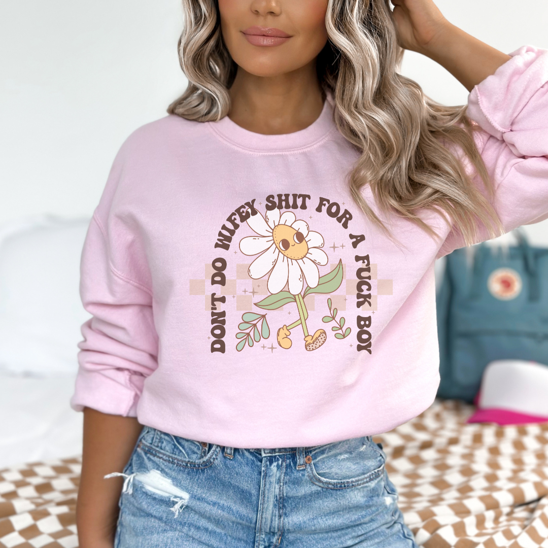 Don't Do Wifey Shit- Crewneck