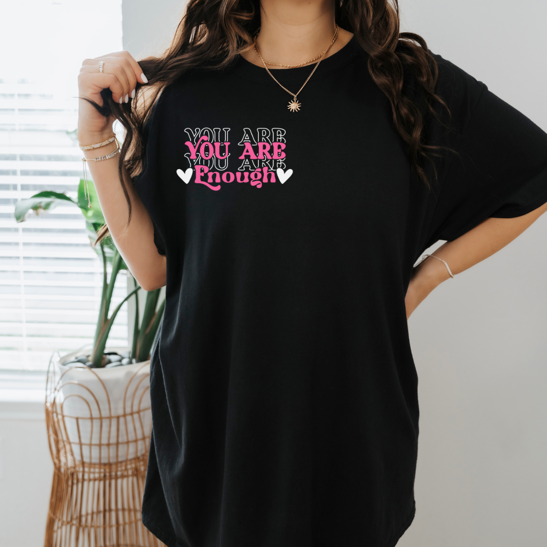 You Are Enough Front Design Tee