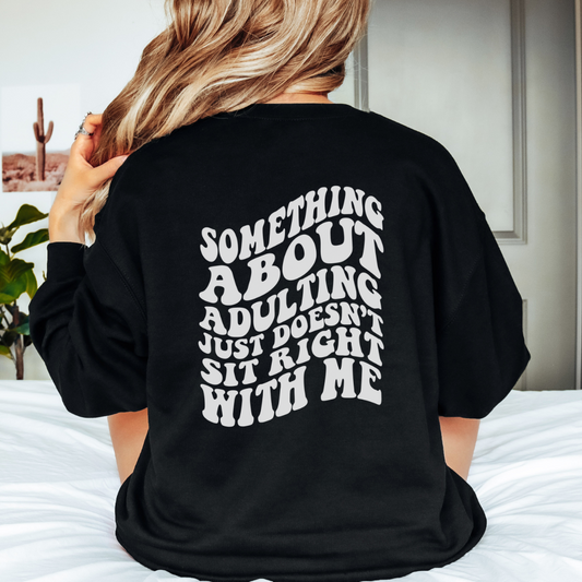 Something About Adulting Crewneck